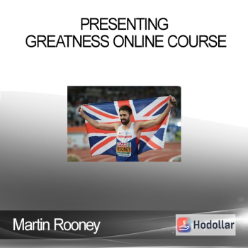 Martin Rooney - Presenting Greatness Online Course