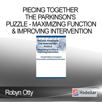 Robyn Otty - Piecing Together the Parkinson's Puzzle - Maximizing Function & Improving Intervention