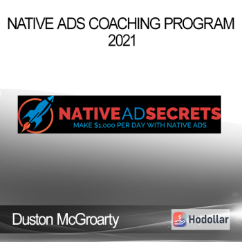 Duston McGroarty - Native Ads Coaching Program 2021
