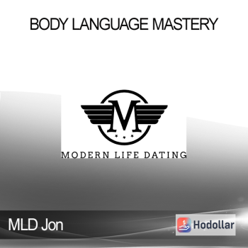 MLD Jon - Body Language Mastery