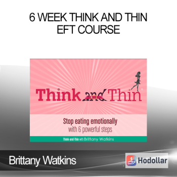 Brittany Watkins - 6 week Think and Thin - EFT course