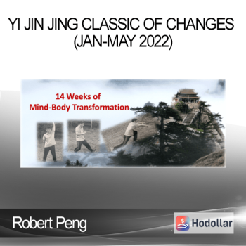 Robert Peng – YI JIN JING Classic of Changes (Jan-May 2022)