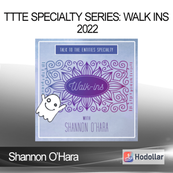 Shannon O’Hara – TTTE Specialty Series: Walk Ins 2022