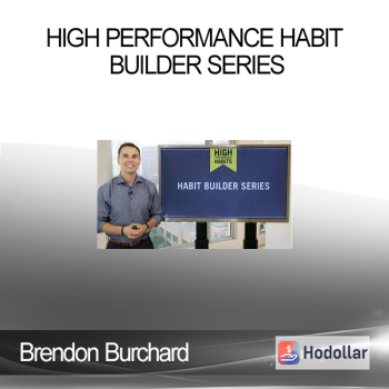 Brendon Burchard - High Performance Habit Builder Series