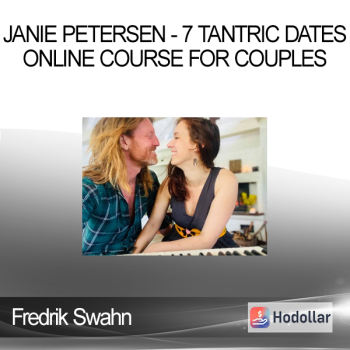 Fredrik Swahn & Janie Petersen - 7 Tantric Dates - Online Course for Couples