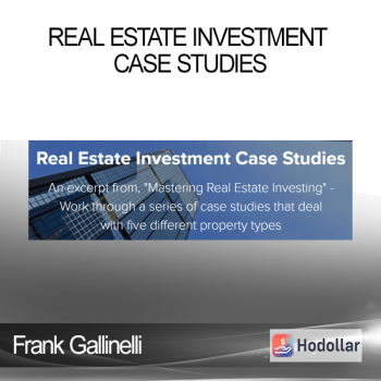 Frank Gallinelli - Real Estate Investment Case Studies