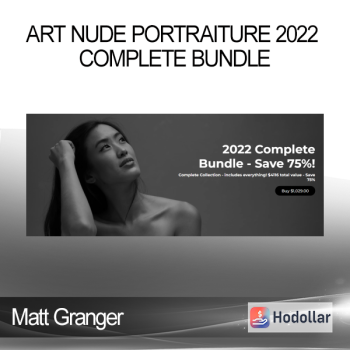 Matt Granger - Art Nude Portraiture 2022 Complete Bundle