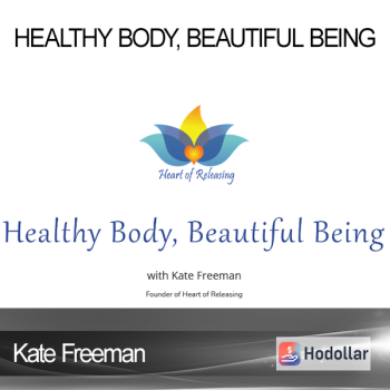 Kate Freeman - Healthy Body, Beautiful Being