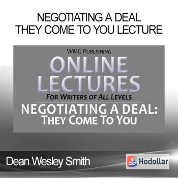 Dean Wesley Smith - Negotiating a Deal: They Come to You Lecture