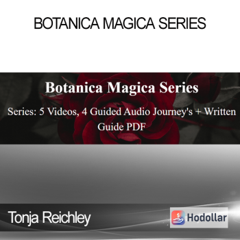 Tonja Reichley - Botanica Magica Series