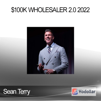 Sean Terry - $100K Wholesaler 2.0 2022