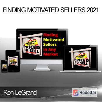Ron LeGrand - Finding Motivated Sellers 2021