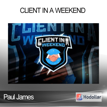Paul James - Client In A Weekend