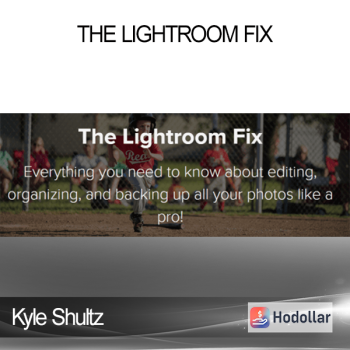 Kyle Shultz - The Lightroom Fix