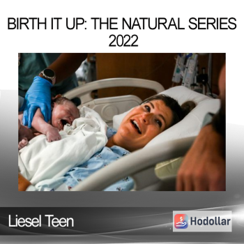 Liesel Teen - Birth It Up: The Natural Series 2022