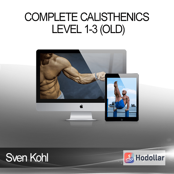Sven Kohl - Complete Calisthenics Level 1-3 (old)