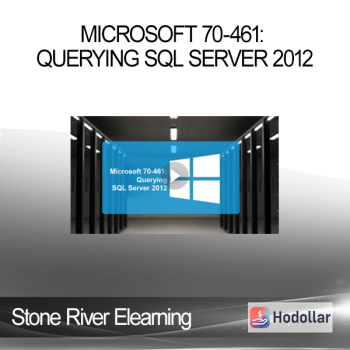 Stone River Elearning - Microsoft 70-461: Querying SQL Server 2012