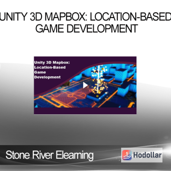 Stone River Elearning - Unity 3D Mapbox: Location-Based Game Development