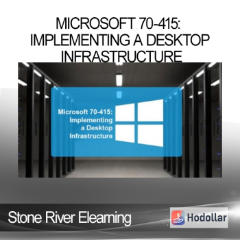 Stone River Elearning - Microsoft 70-415: Implementing a Desktop Infrastructure