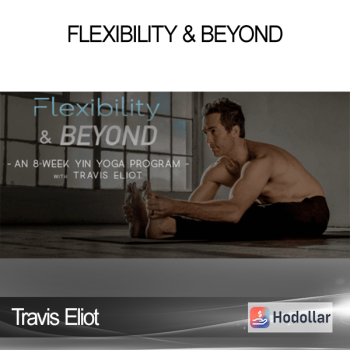 Travis Eliot - Flexibility & Beyond