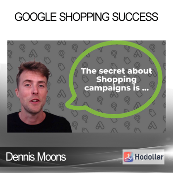 Dennis Moons - Google Shopping Success
