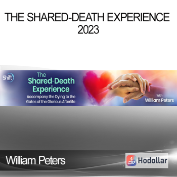 William Peters - The Shared-Death Experience 2023