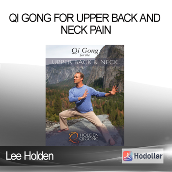 Lee Holden - Qi Gong For Upper Back and Neck Pain
