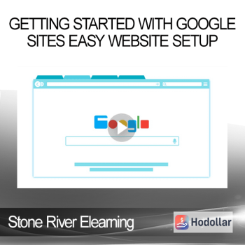 Stone River Elearning - Getting Started With Google Sites Easy Website Setup
