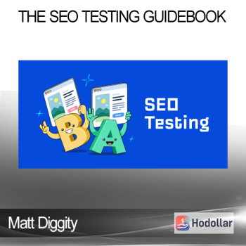 Matt Diggity - The SEO Testing Guidebook