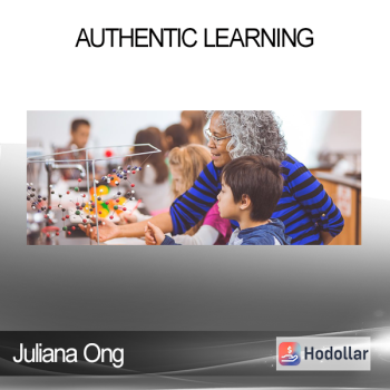 Juliana Ong - Authentic Learning