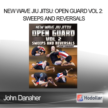 John Danaher - New Wave Jiu Jitsu: Open Guard vol 2: Sweeps and Reversals