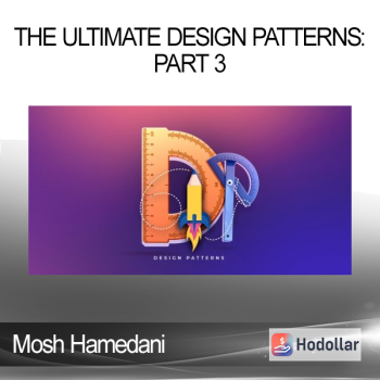 Mosh Hamedani - The Ultimate Design Patterns: Part 3