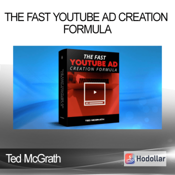 Ted McGrath - The Fast YouTube Ad Creation Formula