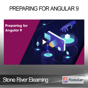 Stone River Elearning - Preparing for Angular 9