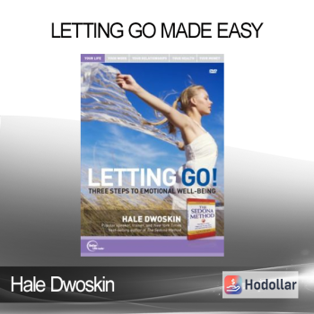 Hale Dwoskin - Letting Go Made Easy