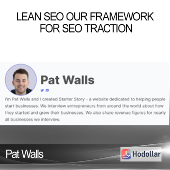 Pat Walls - Lean SEO Our Framework For SEO Traction