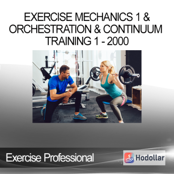 Exercise Professional - Exercise Mechanics 1 & Orchestration & Continuum Training 1 - 2000