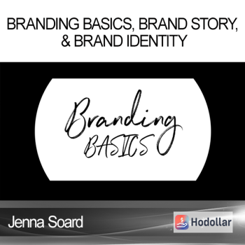 Jenna Soard - Branding Basics Brand Story & Brand Identity