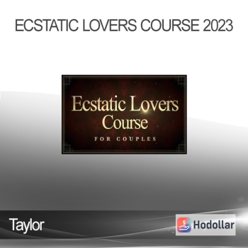 Taylor - Ecstatic Lovers Course 2023