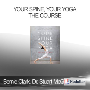 Bernie Clark, Dr. Stuart McGill - Your Spine, Your Yoga - The Course