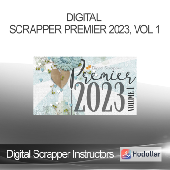 Digital Scrapper Instructors - Digital Scrapper Premier 2023 Vol 1