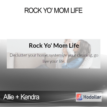 Allie + Kendra - Rock Yo' Mom Life