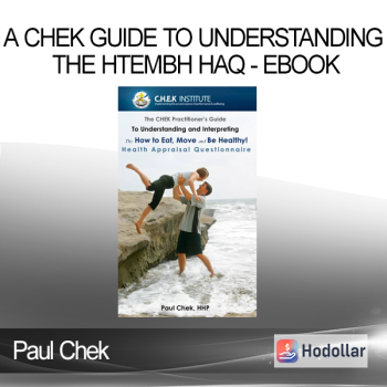 Paul Chek - A CHEK Guide to Understanding the HTEMBH HAQ - eBook