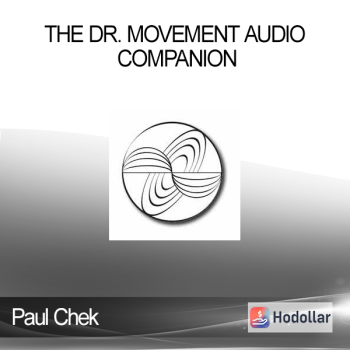 Paul Chek - The Dr. Movement Audio Companion
