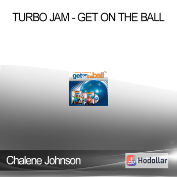 Chalene Johnson - Turbo Jam - Get on the Ball