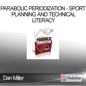 Dan Miller - Parabolic Periodization - Sport Planning and Technical Literacy