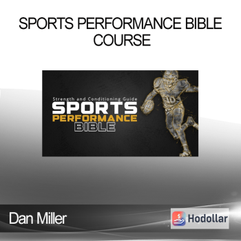 Dan Miller - Sports Performance Bible Course