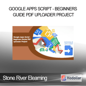 Stone River Elearning - Google Apps Script - Beginners Guide PDF uploader Project