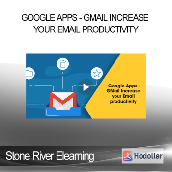 Stone River Elearning - Google Apps - GMail Increase your Email productivity
