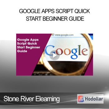 Stone River Elearning - Google Apps Script Quick Start Beginner Guide